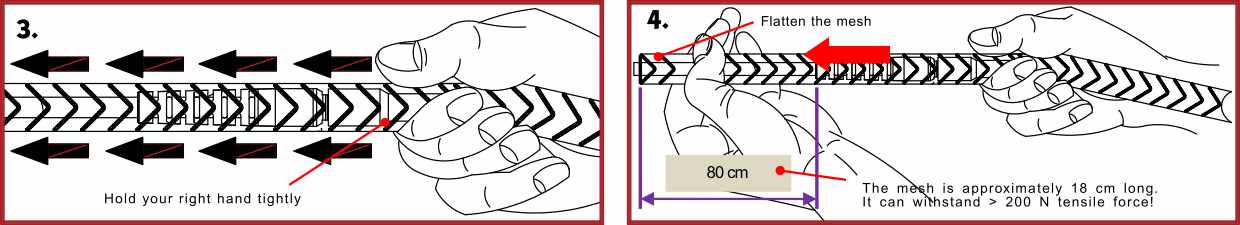 3. Hold the right hand still, release the left; the mesh will shrink and grip the main optical cable. 3. Hold the right hand still, release the left; the mesh will shrink and grip the main optical cable.