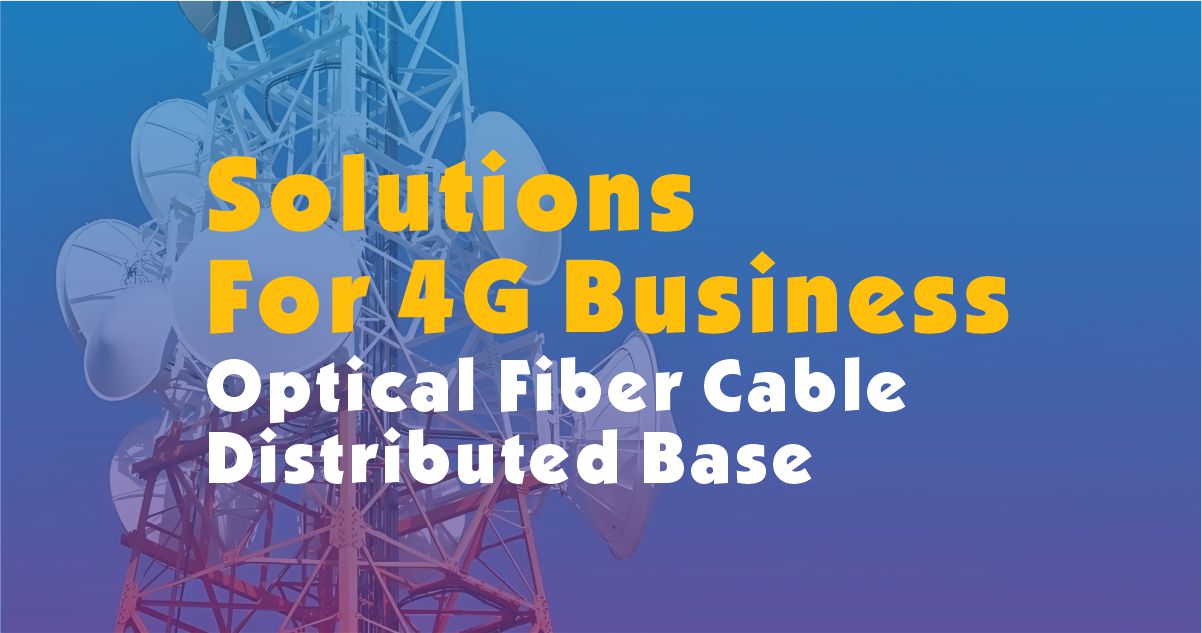 Optical Fiber Cable for Distributed Base Optical Fiber Cable for Distributed Base