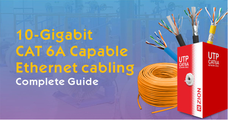 10-Gigabit CAT 6A Capable Ethernet cabling Complete Guide.jpg