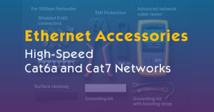 Best Ethernet Accessories for High-Speed Cat6a and Cat7 Networks.jpg
