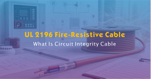 UL 2196 Fire-Resistive Cable.jpg