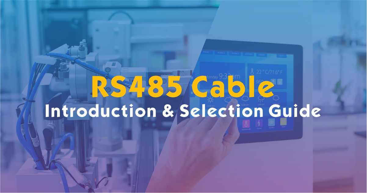RS485 Cable Product Introduction & Selection Guide