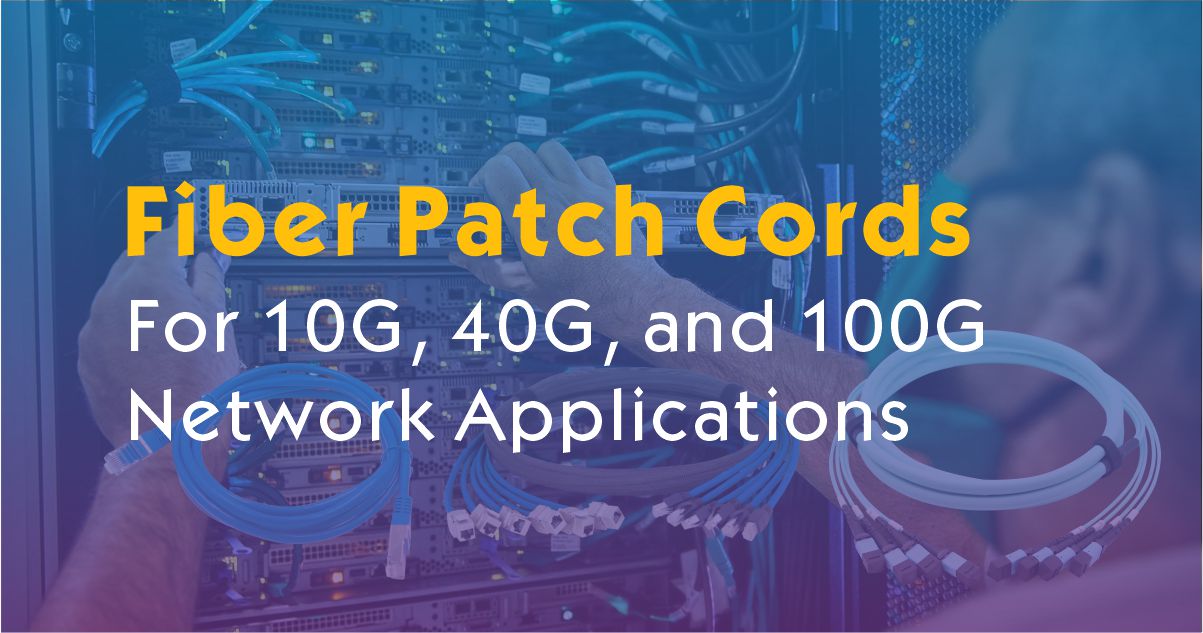 How to Choose 10G, 40G, and 100G Fiber Patch Cables: Complete Guide for Data Centers and Outdoor Applications