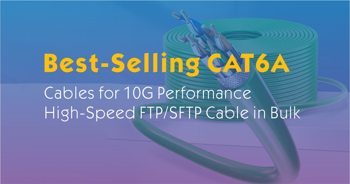 Best-Selling CAT6A Ethernet Cables for 10G Performance