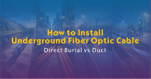 How to Install Underground Fiber Optic Cables-Direct Burial vs Duct.jpg