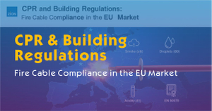 CPR and Building Regulations-Fire Cable Compliance in the EU Market.jpg