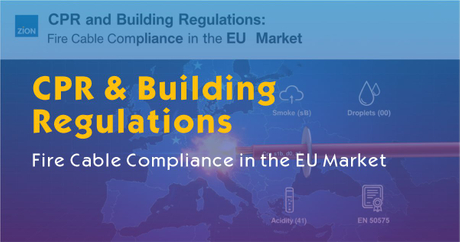 CPR and Building Regulations-Fire Cable Compliance in the EU Market.jpg