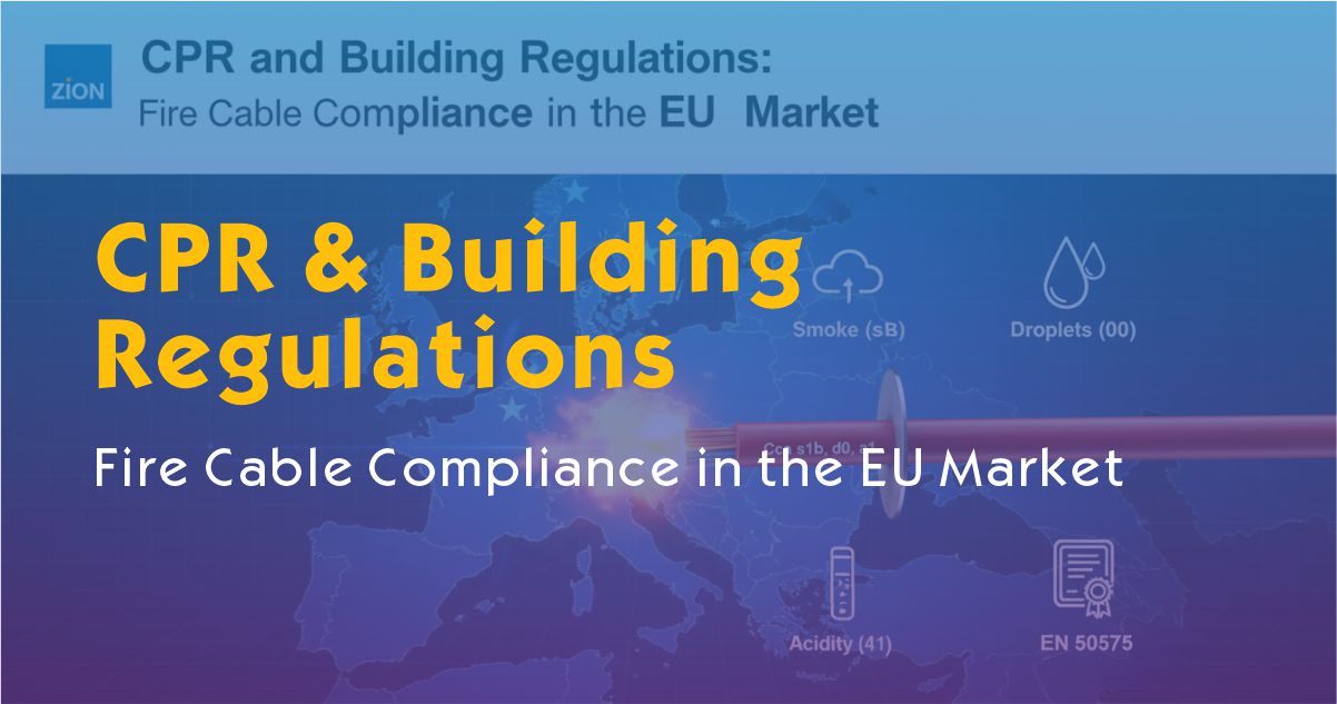 CPR and Building Regulations: Fire Cable Compliance in the EU Market