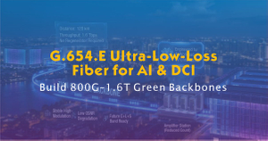 G.654.E Ultra-Low-Loss Fiber for AI & DCI -Build 800G–1.6T Green Backbones with Zion Communication.jpg
