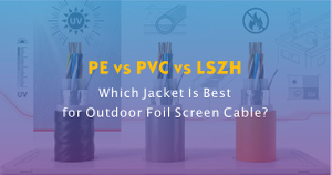 PE vs PVC vs LSZH.jpg