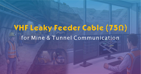VHF Leaky Feeder Cable (75Ω) for Mine & Tunnel Communication.jpg