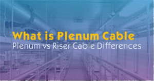 What is Plenum Cable.jpg