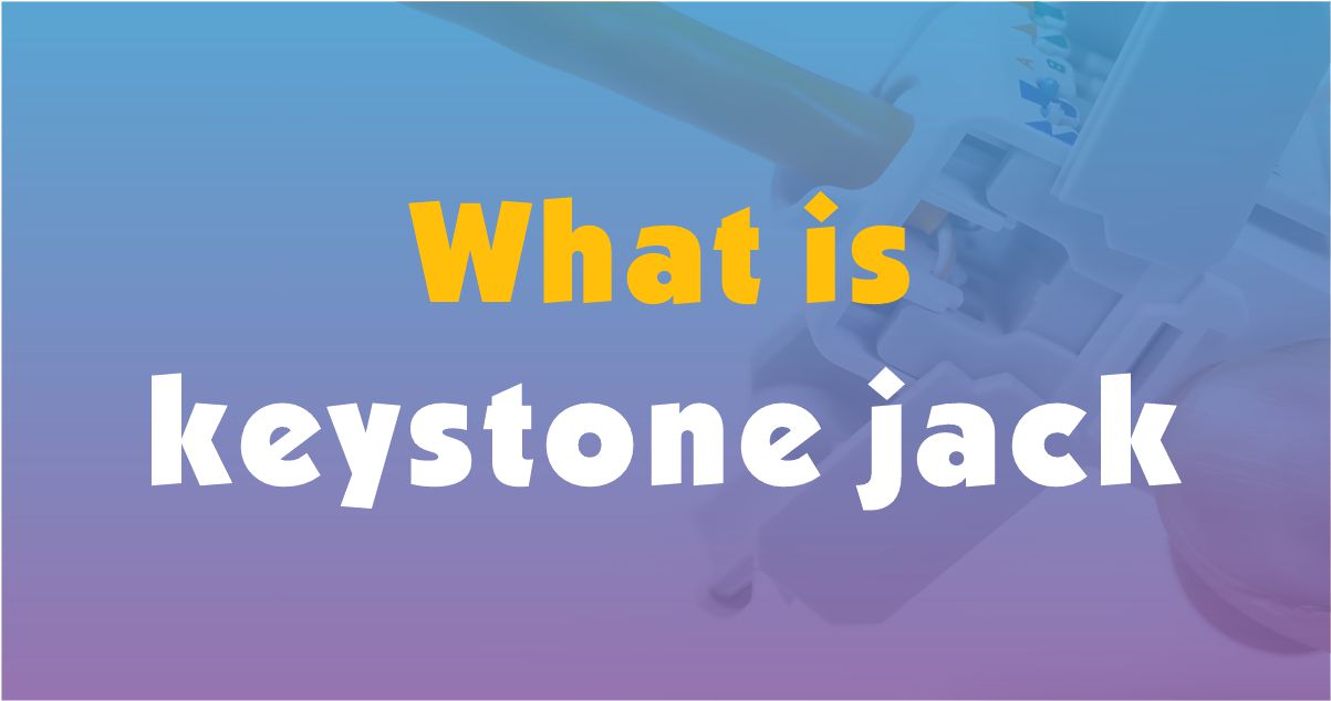 What is keystone jack? 