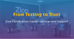 From Testing to Trust- Zion Certification Center Services and Support.jpg