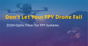 ZION Optic Fiber for FPV Systems.jpg
