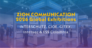 ZION COMMUNICATION 2026 Global Exhibitions - INTERSCHUTZ, CIOE, GITEX, Intersec & ESS Colombia.jpg