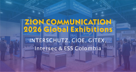 ZION COMMUNICATION 2026 Global Exhibitions - INTERSCHUTZ, CIOE, GITEX, Intersec & ESS Colombia.jpg