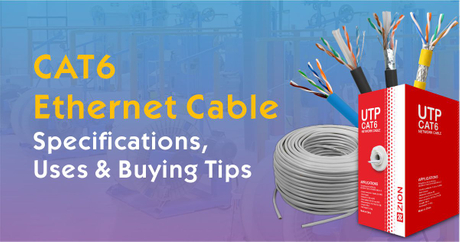 CAT6 Ethernet Cable Specifications, Uses & Buying Tips.jpg