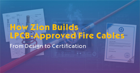 How Zion Builds LPCB-Approved Fire Cables.jpg