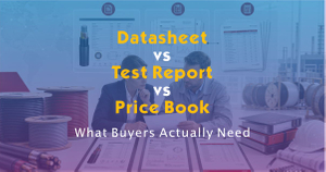 Datasheet vs Test Report vs Price Book- What Buyers Actually Need.jpg