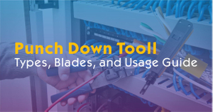 What is a Punch Down Tool Types, Blades, and Usage Guide.jpg