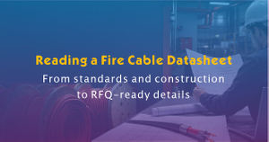 Reading a Fire Cable Datasheet.jpg