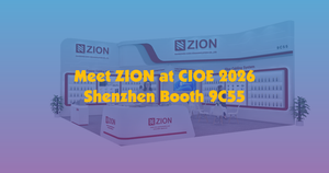 Meet ZION at CIOE 2026 Shenzhen, Booth 9C55.png