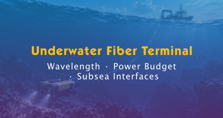 Underwater Optical Transceiver Selection: 1310 vs 1550 nm