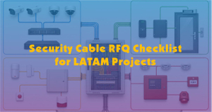 Security Cable RFQ Checklist for LATAM Projects.jpg