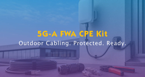 5G-Advanced FWA Outdoor CPE Installation & Protection Kit.jpg