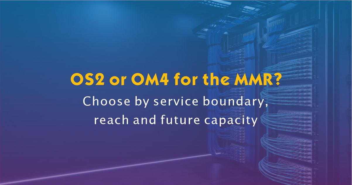 OS2 vs OM4 for Carrier-Neutral Data Center Meet-Me Rooms