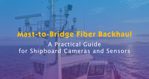 Mast-to-Bridge Fiber Backhaul for Shipboard Cameras and Sensors.jpg