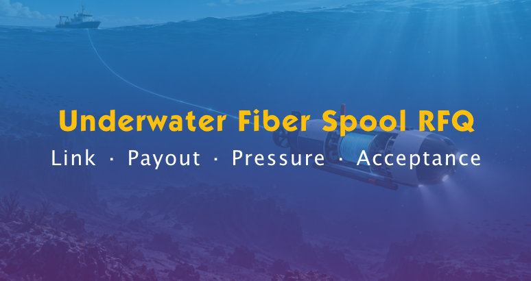Underwater Fiber Optic Spool RFQ Checklist