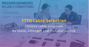 FTTH Cable Selection.jpg